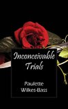 Inconceivable Trials