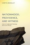 Nationhood, Providence, and Witness