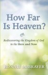 How Far Is Heaven?