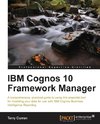 IBM COGNOS 10 FRAMEWORK MANAGE