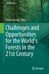 Challenges and Opportunities for the World's Forests in the 21st Century