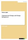 Organisational Change and Change Management