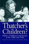 Pilcher, D: Thatcher's Children?