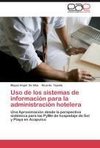 Uso de los sistemas de información para la administración hotelera