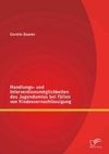 Handlungs- und Interventionsmöglichkeiten des Jugendamtes bei Fällen von Kindesvernachlässigung