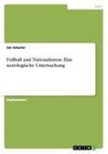 Fußball und Nationalismus. Eine soziologische Untersuchung