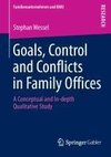 Goals, Control and Conflicts in Family Offices