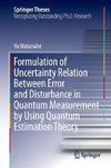 Formulation of Uncertainty Relation between Error and Disturbance in Quantum Measurement by Using Quantum Estimation Theory