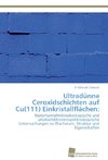 Ultradünne Ceroxidschichten auf Cu(111) Einkristallflächen: