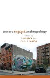 TOWARD ENGAGED ANTHROPOLOGY