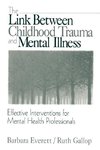 Everett, B: Link Between Childhood Trauma and Mental Illness