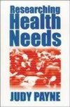 Payne, J: Researching Health Needs