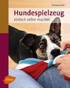 Hundespielzeug einfach selber machen