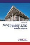 Spatial Organisation of High Court Buildings in south western Nigeria