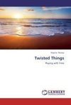 Twisted Things