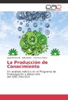 La Producción de Conocimiento