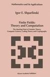 Finite Fields: Theory and Computation