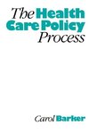 The Health Care Policy Process