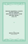 Winton (Barnwell) County, South Carolina Minutes of County Court and Will Book 1, 1785-1791