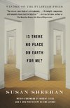 Is There No Place on Earth for Me?