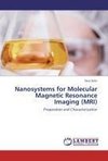 Nanosystems for Molecular Magnetic Resonance Imaging (MRI)