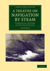 A Treatise on Navigation by Steam