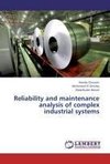 Reliability and maintenance analysis of complex industrial systems