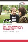 Las relaciones en el desarrollo afectivo a nivel social