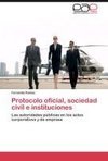 Protocolo oficial, sociedad civil e instituciones