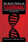 No Such Thing as Terminal