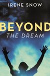 Beyond the Dream