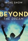 Beyond the Dream