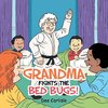 Grandma Fights the Bed Bugs!