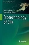 Biotechnology of Silk