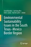 Environmental Sustainability Issues in the South Texas-Mexico Border Region