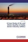 A Case Study of Air and Water Quality in Public Sector Industry (ONGC)