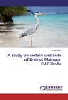 A Study on certain wetlands of District Mainpuri (U.P.)India