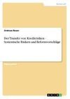 Der Transfer von Kreditrisiken - Systemische Risiken und Reformvorschläge