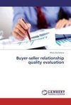 Buyer-seller relationship quality evaluation