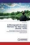 A Monograph On Indus Mahseer Tor Macrolepis (Heckle, 1838)