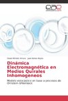 Dinámica Electromagnética en Medios Quirales Inhomogeneos