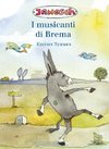 Die Bremer Stadtmusikanten. Sonderausgabe italienisch