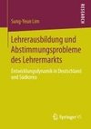 Lehrerausbildung und Abstimmungsprobleme des Lehrermarkts