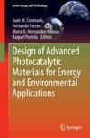 Design of Advanced Photocatalytic Materials for Energy and Environmental Applications