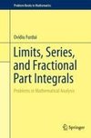 Limits, Series, and Fractional Part Integrals