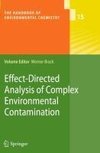 Effect-Directed Analysis of Complex Environmental Contamination