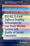 IEEE 802.15.4 and ZigBee as Enabling Technologies for Low-Power Wireless Systems with Quality-of-Service Constraints