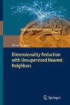 Dimensionality Reduction with Unsupervised Nearest Neighbors