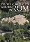 Die frühchristlichen Kirchen in Rom