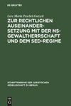 Zur rechtlichen Auseinandersetzung mit der NS-Gewaltherrschaft und dem SED-Regime